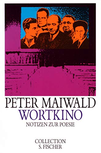 Wortkino: Notizen zur Poesie - Maiwald, Peter