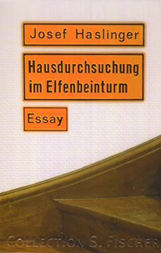 Imagen de archivo de Hausdurchsuchung im Elfenbeinturm: Essays (Collection S. Fischer) a la venta por medimops