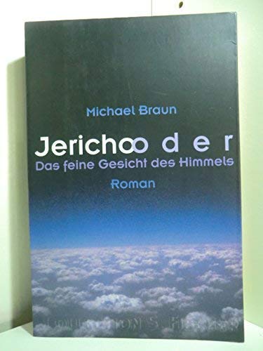 9783596223909: Jericho oder Das feine Gesicht des Himmels.