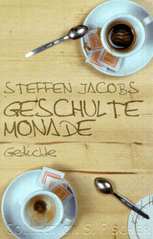 Geschulte Monade: Gedichte - Jacobs, Steffen