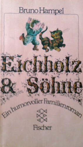 Beispielbild fr Eichholz und Shne. zum Verkauf von Versandantiquariat Felix Mcke