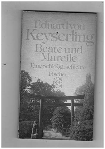 Beate und Mareile : e. Schlossgeschichte. Fischer ; 2525 - Keyserling, Eduard von