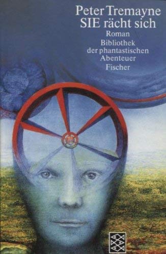 Sie rächt sich. Roman. Bibliothek der phantastischen Abenteuer. Aus dem Englischen von Rosmarie H...