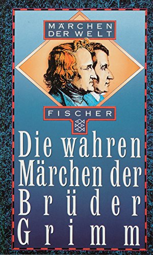 9783596228850: Die wahren Mrchen der Brder Grimm