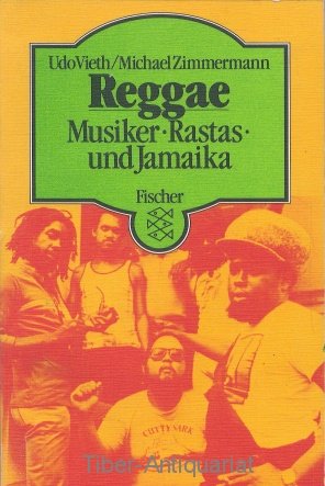 Reggae. Musiker, Rastas und Jamaika. - Vieth, Udo, Zimmermann, Michael
