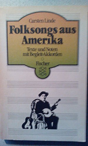 Folksongs aus Amerika: Texte und Noten mit Begleit-Akkorden