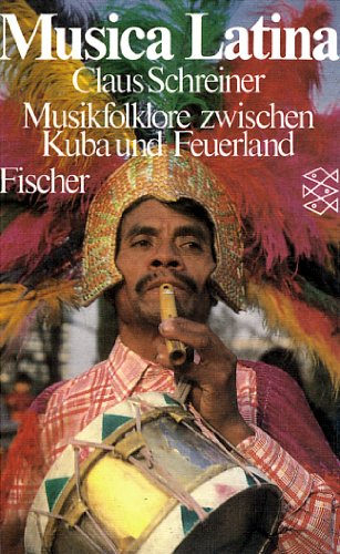 Beispielbild fr Musica Latina. Musikfolklore zwischen Kuba und Feuerland. zum Verkauf von Klaus Kuhn Antiquariat Leseflgel