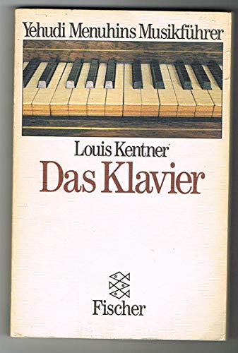 Imagen de archivo de Das Klavier: Yehudi Menuhins Musikfhrer a la venta por Versandantiquariat Felix Mcke