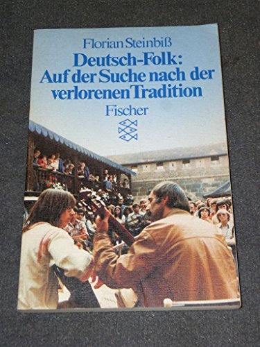9783596229888: Deutsch-Folk: Auf der Suche nach der verlorenen Tradition : die Wiederkehr des Volksliedes