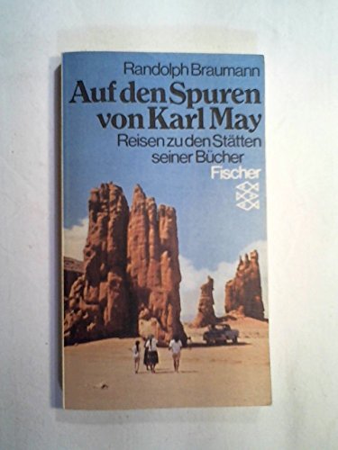 9783596230044: Auf den Spuren von Karl May. Reisen zu den Stätten seiner Bücher