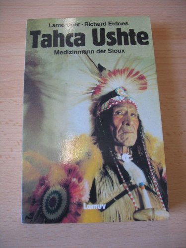 Imagen de archivo de Tahca Ushte. Medizinmann der Sioux. a la venta por medimops