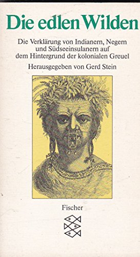 Die edlen Wilden: Ethnoliterarische Lesebücher. Band 1 - Stein, Gerd