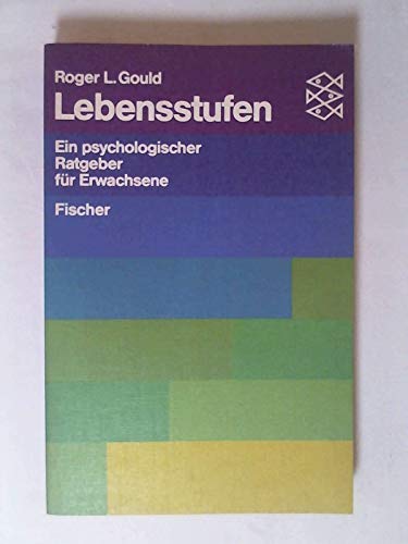 Imagen de archivo de Lebensstufen. Ein psychologischer Ratgeber fr Erwachsene. a la venta por medimops