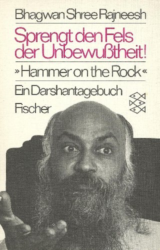 Beispielbild fr Sprengt den Fels der Unbewutheit ("Hammer on the Rock") - Ein Darshantagebuch zum Verkauf von medimops