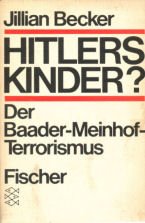 Hitlers Kinder? Der Baader-Meinhof-Terrorismus - Becker, Jillian