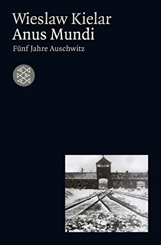 9783596234691: Anus Mundi: Fnf Jahre Auschwitz