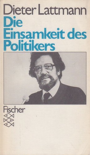 Stock image for Die Einsamkeit des Politikers for sale by Antiquariat Armebooks