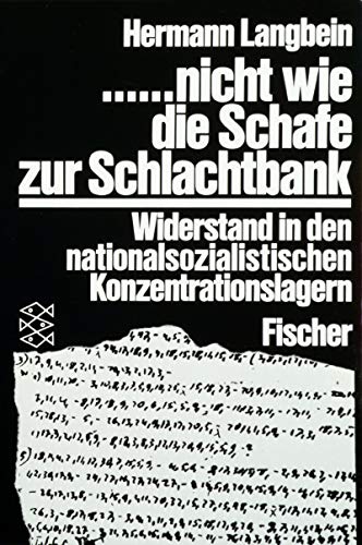 Stock image for nicht wie die Schafe zur Schlachtbank: Widerstand in den nationalsozialistischen Konzentrationslagern. for sale by Henry Hollander, Bookseller
