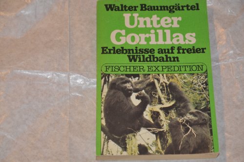 Beispielbild fr Unter Gorillas. Erlebnisse auf freier Wildbahn zum Verkauf von Hylaila - Online-Antiquariat