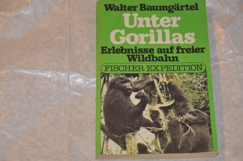 Imagen de archivo de Unter Gorillas. Erlebnisse auf freier Wildbahn a la venta por Hylaila - Online-Antiquariat