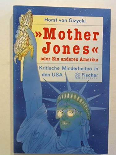 9783596235414: Mother Jones, oder, Ein anderes Amerika: kritische Minderheiten in den USA