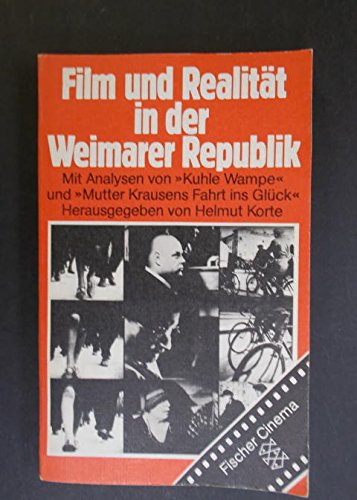 Film und Realität in der Weimarer Republik. Mit Analysen von Kuhle Wampe und Mutter Krausens Fahr...
