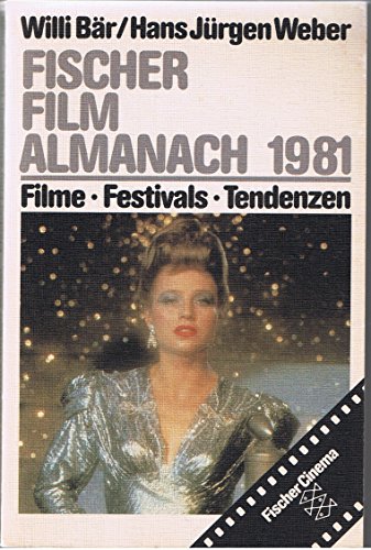 Imagen de archivo de FISCHER FILM ALMANACH 1981 Filme - Festivals - Tendenzen a la venta por German Book Center N.A. Inc.