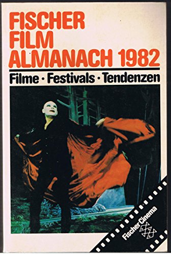 Fischer Film Almanach 1982. Filme, Festivals, Tendenzen. Herausgegeben und verfasst von Walter Sc...