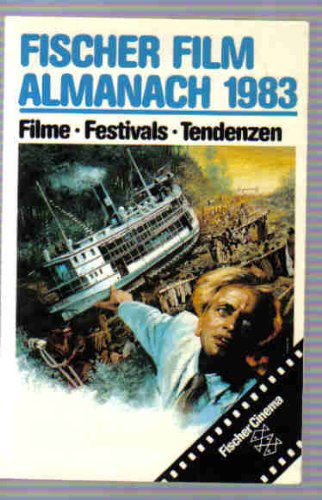 Fischer Film Almanach 1983: Filme, Festivals, Tendenzen (Fischer Cinema)