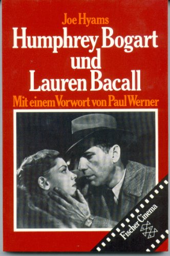 Humphrey Bogart und Lauren Bacall. Mit einem Vorwort von Paul Werner. Übersetzt von Manfred Ohl u...