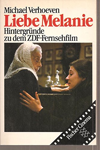 Liebe Melanie. Hintergründe zu dem ZDF-Fernsehfilm. Fischer Cinema 3696. Vom Autor signiert