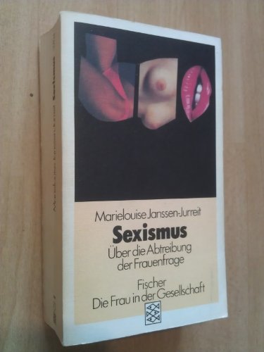 Beispielbild fr Sexismus. ber die Abtreibung der Frauenfrage zum Verkauf von medimops