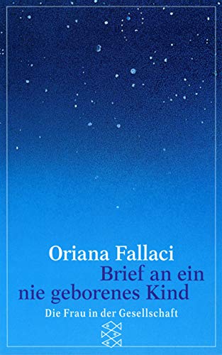 Stock image for Brief an ein nie geborenes Kind. Aus dem Italienischen von Heinz Riedt. Originaltitel: Lettera a un bambino mai nato. - (=Fischer-Taschenbcher; 3706 : Die Frau in der Gesellschaft). for sale by BOUQUINIST