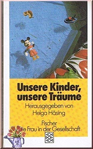 Stock image for Unsere Kinder, unsere Trume for sale by Kultgut