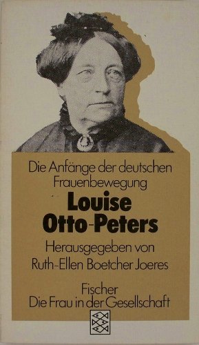 Beispielbild fr Die Anfnge der deutschen Frauenbewegung. Louise Otto- Peters. zum Verkauf von medimops