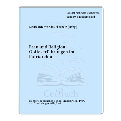 9783596237388: Frau und Religion: Gotteserfahrung im Patriarchat