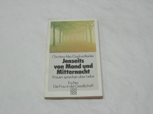 Stock image for JENSEITS VON MOND UND MITTERNACHT Frauen sprechen ueber Liebe for sale by German Book Center N.A. Inc.