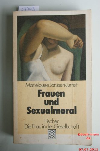 Beispielbild fr Frauen und Sexualmoral. ( Die Frau in der Gesellschaft). zum Verkauf von medimops