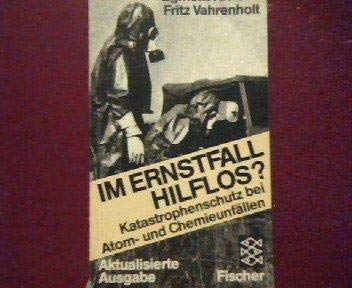 9783596238279: Im Ernstfall hilflos?: Katastrophenschutz bei Atom- und Chemieunfällen (German Edition)