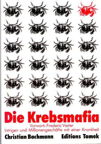 Imagen de archivo de Die Krebsmafia. Intrigen und Millionengeschfte mit einer Krankheit. a la venta por medimops