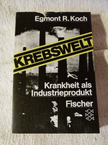 Krebswelt: Krankheit als Industrieprodukt