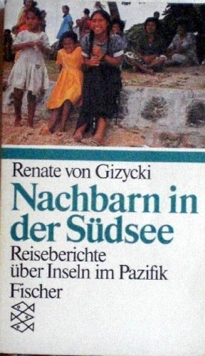 9783596238842: Nachbarn in der Sdsee. Politische Reiseberichte