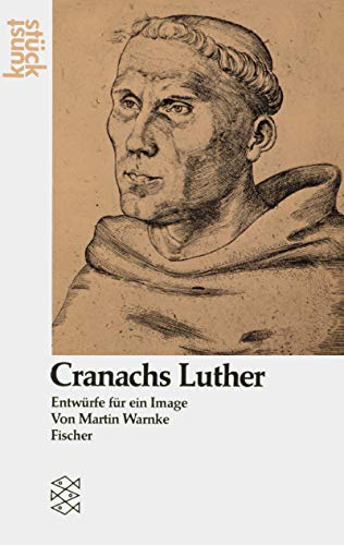 Imagen de archivo de Cranachs Luther. Entwrfe fr ein Image a la venta por medimops