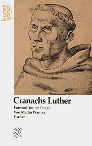 9783596239047: Cranachs Luther: Entwrfe fr ein Image (Kunststck)