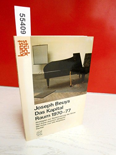 Das Kapital 1970-77. Strategien zur Reaktivierung der Sinne. Mit Fotos von Ute Klophaus. - Beuys, Joseph - Franz-Joachim Verspohl