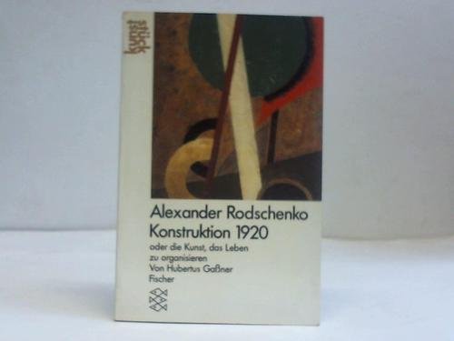 Imagen de archivo de Alexander Rodschenko aka Rodchenko Konstruktion 1920 a la venta por ANARTIST