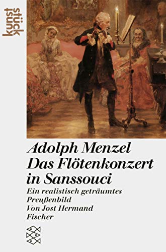 9783596239283: Adolph Menzel: Das Fltenkonzert in Sanssouci: Ein realistisch getrumtes Preussenbild