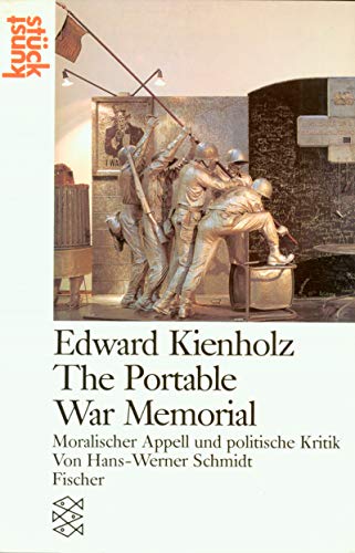 Edward Kienholz. The Portable War Memorial. Moralischer Appell und politische Kritik. ( kunststÃ¼ck). (9783596239481) by Schmidt, Hans-Werner