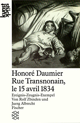 9783596239504: Honoré Daumier, rue Transnonain, le 15 avril 1834: Ereignis-Zeugnis-Exempel (Kunststück) (German Edition)