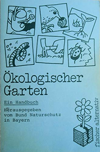 Beispielbild fr kologischer Garten: Ein Handbuch zum Verkauf von Versandantiquariat Felix Mcke